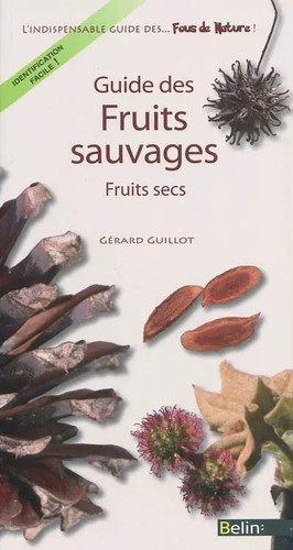 Guide des fruits sauvages - ,
