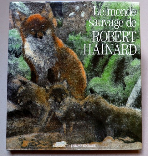 Robert hainard le monde - le,